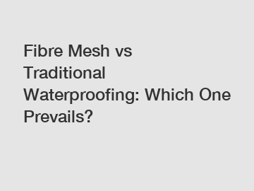 Fibre Mesh vs Traditional Waterproofing: Which One Prevails?