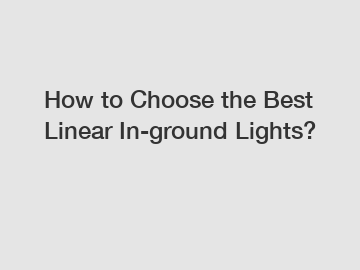 How to Choose the Best Linear In-ground Lights?