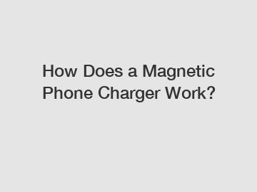 How Does a Magnetic Phone Charger Work?
