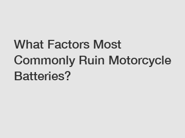 What Factors Most Commonly Ruin Motorcycle Batteries?