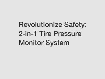 Revolutionize Safety: 2-in-1 Tire Pressure Monitor System