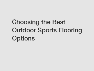 Choosing the Best Outdoor Sports Flooring Options