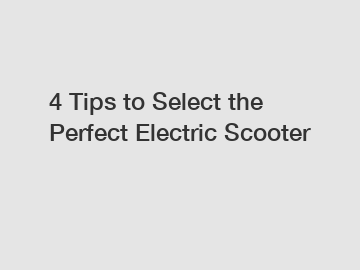 4 Tips to Select the Perfect Electric Scooter