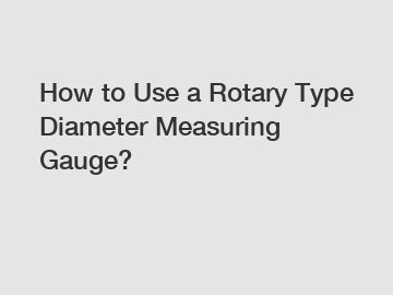 How to Use a Rotary Type Diameter Measuring Gauge?
