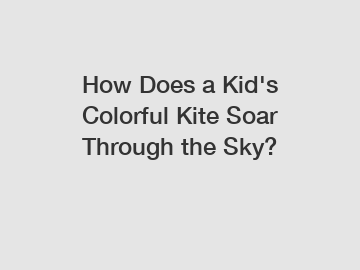 How Does a Kid's Colorful Kite Soar Through the Sky?