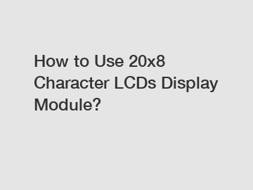 How to Use 20x8 Character LCDs Display Module?