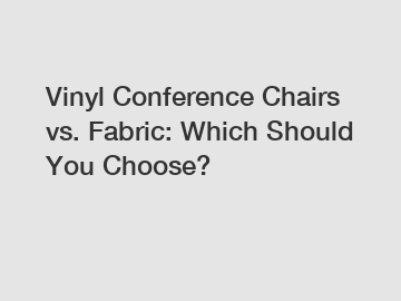 Vinyl Conference Chairs vs. Fabric: Which Should You Choose?