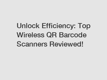 Unlock Efficiency: Top Wireless QR Barcode Scanners Reviewed!