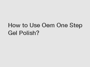 How to Use Oem One Step Gel Polish?