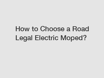 How to Choose a Road Legal Electric Moped?