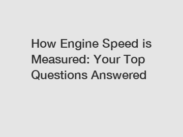 How Engine Speed is Measured: Your Top Questions Answered