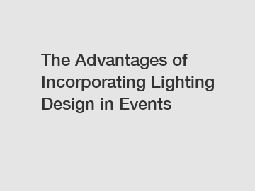 The Advantages of Incorporating Lighting Design in Events