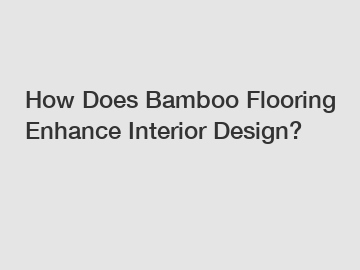 How Does Bamboo Flooring Enhance Interior Design?