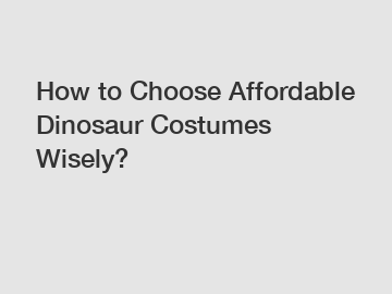 How to Choose Affordable Dinosaur Costumes Wisely?