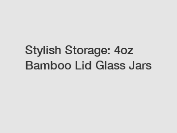 Stylish Storage: 4oz Bamboo Lid Glass Jars