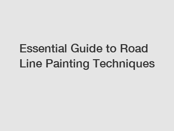 Essential Guide to Road Line Painting Techniques