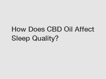 How Does CBD Oil Affect Sleep Quality?