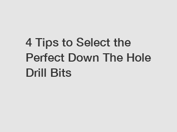 4 Tips to Select the Perfect Down The Hole Drill Bits