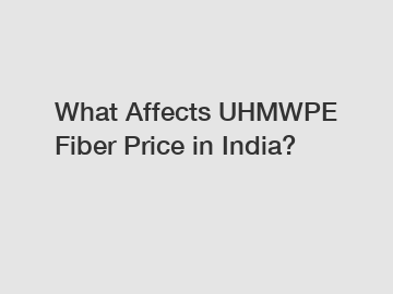 What Affects UHMWPE Fiber Price in India?