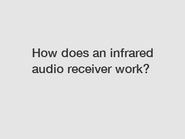 How does an infrared audio receiver work?