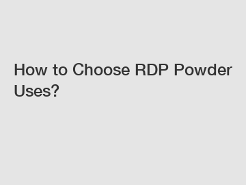 How to Choose RDP Powder Uses?