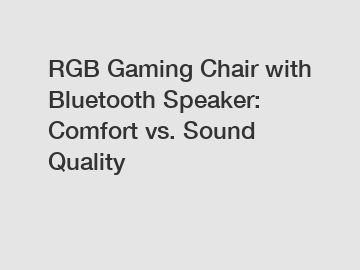 RGB Gaming Chair with Bluetooth Speaker: Comfort vs. Sound Quality