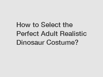 How to Select the Perfect Adult Realistic Dinosaur Costume?