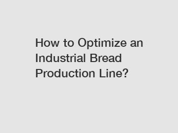 How to Optimize an Industrial Bread Production Line?