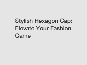 Stylish Hexagon Cap: Elevate Your Fashion Game