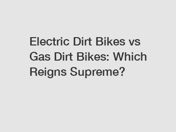 Electric Dirt Bikes vs Gas Dirt Bikes: Which Reigns Supreme?