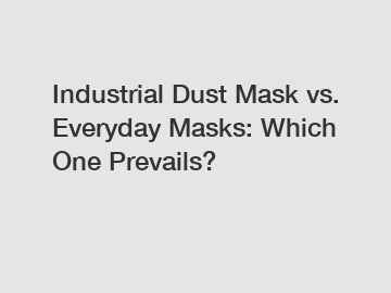 Industrial Dust Mask vs. Everyday Masks: Which One Prevails?