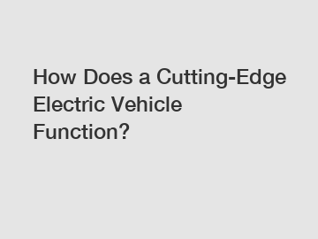 How Does a Cutting-Edge Electric Vehicle Function?