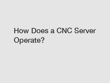 How Does a CNC Server Operate?