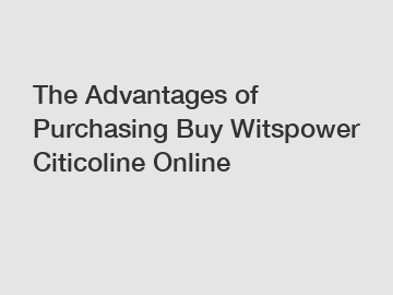 The Advantages of Purchasing Buy Witspower Citicoline Online