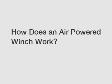 How Does an Air Powered Winch Work?