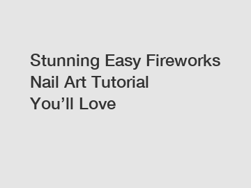 Stunning Easy Fireworks Nail Art Tutorial You’ll Love