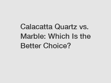 Calacatta Quartz vs. Marble: Which Is the Better Choice?