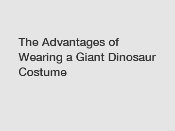 The Advantages of Wearing a Giant Dinosaur Costume