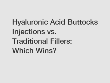 Hyaluronic Acid Buttocks Injections vs. Traditional Fillers: Which Wins? Hyaluronic Acid Buttocks Injections vs. Traditional Fillers: Which Wins?