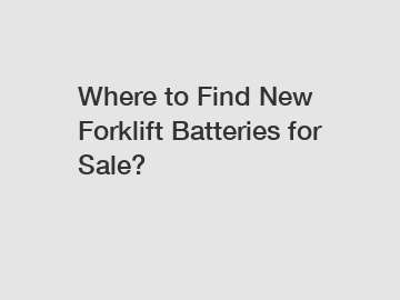 Where to Find New Forklift Batteries for Sale?