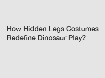 How Hidden Legs Costumes Redefine Dinosaur Play?