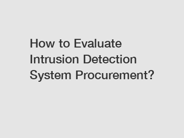 How to Evaluate Intrusion Detection System Procurement?