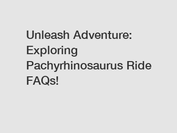 Unleash Adventure: Exploring Pachyrhinosaurus Ride FAQs!