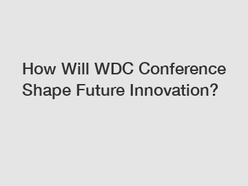 How Will WDC Conference Shape Future Innovation?