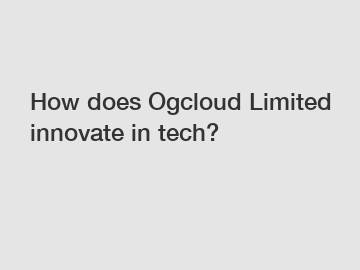 How does Ogcloud Limited innovate in tech?