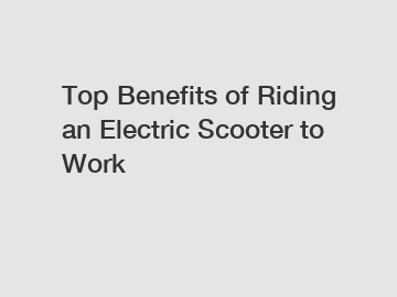 Top Benefits of Riding an Electric Scooter to Work