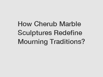 How Cherub Marble Sculptures Redefine Mourning Traditions?