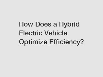 How Does a Hybrid Electric Vehicle Optimize Efficiency?