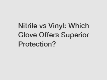Nitrile vs Vinyl: Which Glove Offers Superior Protection?