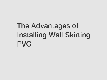 The Advantages of Installing Wall Skirting PVC